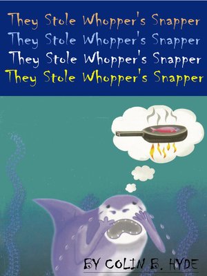 cover image of They Stole Whopper's Snapper